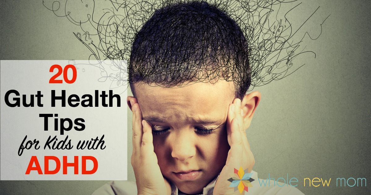 20 Gut Health Tips for Kids with ADHD